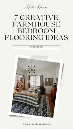 a bedroom decorated for christmas with text overlaying the image that reads, 7 creative farmhouse bedroom flooring ideas