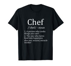 PRICES MAY VARY. Bring a smile to the kitchen with this hilarious 'Chef Definition' shirt! Perfect for both men and women, this graphic tee is an ideal gift for anyone who loves cooking, baking, or just spending time in the kitchen. The design features a funny and witty definition of a chef, making it a great conversation starter and a perfect fit for culinary enthusiasts, whether they are professional chefs or home cooks. Whether you're looking for a unique birthday present. Lightweight, Classi Cooking Gifts, Chef Humor, Cooking Humor, Culinary School, Gifts For Cooks, Kitchen Gift, A Chef, Womens T Shirt, Cooking Kitchen