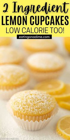 lemon cupcakes with powdered sugar on top and the words, 3 ingredient lemon cupcakes low calorie too