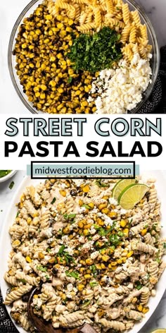 the ingredients for street corn pasta salad are shown in separate bowls and on top of each other