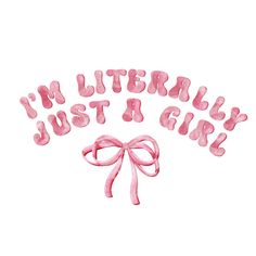 the word'n littery just a girl written in pink watercolors with a bow