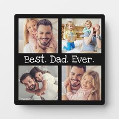 the best dad ever photo collage is displayed on a square tile wall mounted plaque