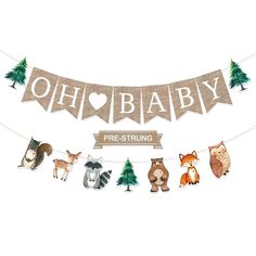 a banner that says oh baby with woodland animals hanging from it's sides and the words, pre - strung