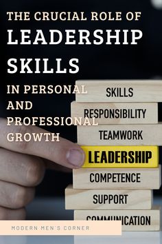 the crucial role of leadership skills in personal and professional growth