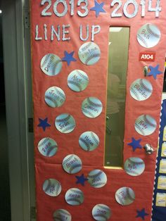 this door is decorated with baseballs and stars for the 2013 - 2014 line up