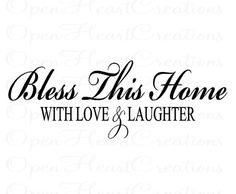 a black and white sign that says,'bliss this home with love and laughter '