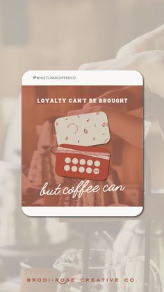 an image of a coffee machine with the caption, lovable can't be brought but coffee can