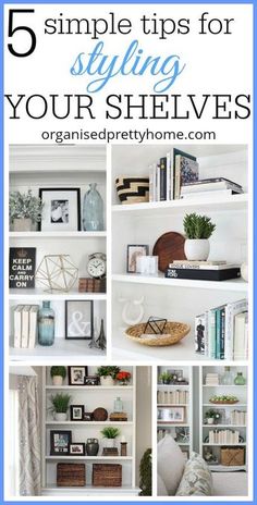 five simple tips for styling your shelves