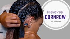 How To: Cornrow Your Own Hair | For Beginners Cornrow Your Own Hair, How To Do Cornrows, How To Cornrow, Natural Cornrow Hairstyles, Hair For Beginners, Cornrows Natural Hair, Braiding Your Own Hair, American Hairstyles, Step By Step Hairstyles