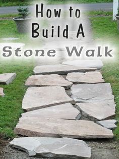 a stone path with the words how to build a stone walk in front of it