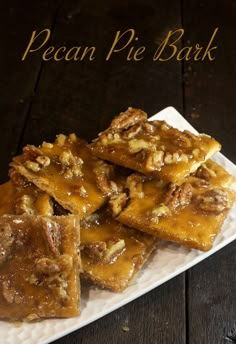 pecan pie bark on a white plate with the words pecan pie bark above it