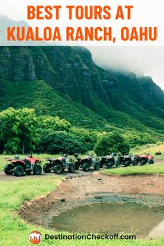 four atvs parked in front of a mountain with text overlay that reads best tours at kualaoa ranch, oahu