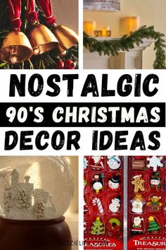 christmas decorations with the words nostalgic 90's christmas decor ideas on them