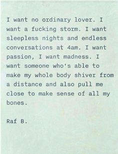 Passion and madness Feeling Drawn To Someone, Unconventional Love Quotes, Astrology Aquarius, Black Hearts, Sleepless Nights, Poetry Quotes, Pretty Words, The Words, Great Quotes