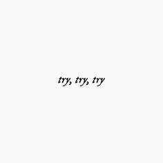 the word try written in black ink on a white background