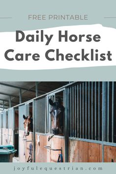 a horse in a stable with the text free printable daily horse care checklist