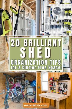 there are many different types of tools in this shed with the words, 20 brilliant shed organization tips for a cluttered - free space