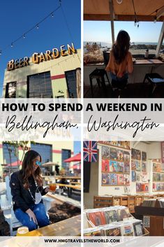 a woman sitting at a table in front of a building with the words how to spend a weekend in bellingham, washington