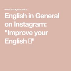 English in General on Instagram: "Improve your English ✨"