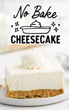 no bake cheesecake on a white plate with the title overlay that reads, no bake cheesecake