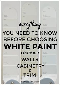 the words everything you need to know before choosing white paint for your walls and cabinetry trim