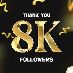 thank you 8k followers with gold numbers and streamers on black background, for social media