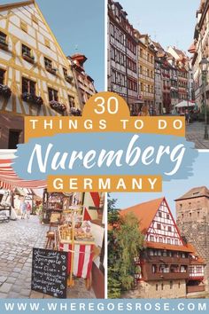 an old town with lots of colorful buildings and the words 15 things to do in nurenberg