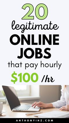 a woman typing on her laptop with the words 20 ultimate online jobs that pay $ 100 per hour