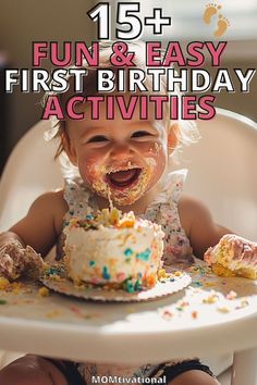 a baby sitting in a high chair eating cake with the words fun and easy first birthday activities