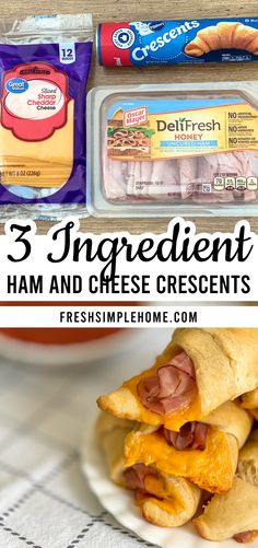 three ingredients for ham and cheese crescent rolls