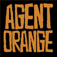 the words agent orange on a black background with an orange and brown border around it