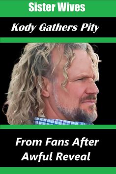 Sister Wives star Kody Brown is often referred to as the most disliked man in reality TV shows by the viewers of the TLC series. But today he is getting pity from the fans after one of his latest reveals.

Viewers believe what he said is the truth, no one would say such a thing if they didn’t mean it. So, some viewers, who caught his fleeting blurb on Sunday night’s episode, suggest he is someone to be pitied today.