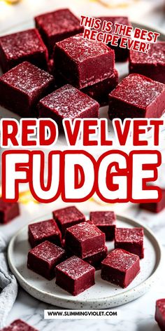 red velvet fudge on a white plate with the words, this is the best recipe ever