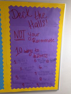 a purple and yellow bulletin board with writing on it that says deck the hall not your roommate 10 ways to destroy