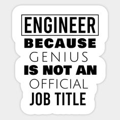 an engineer genius is not an official job title