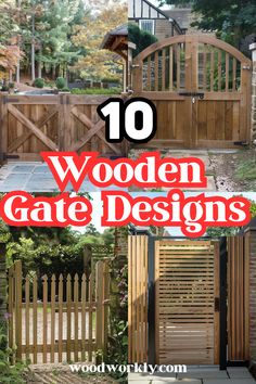 wooden gate designs with text overlay that reads 10 wooden gate designs