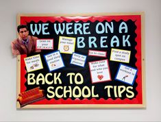 we were on a break back to school tips sign hanging on the wall in an office