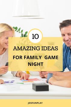 a man and woman sitting at a table with the words 10 amazing ideas for family game night