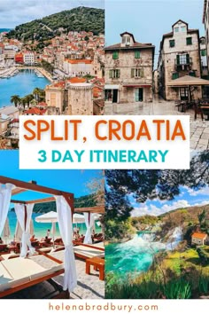 split croatia 3 - day itinerary with photos and text overlaying the image