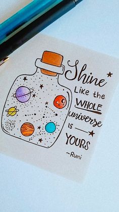 a note with an image of a bottle filled with different planets and the words shine like the whole universe is yours