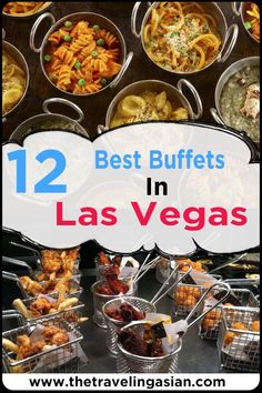 the best buffets in las vegas with text overlay that reads, 12 best buffets in las vegas