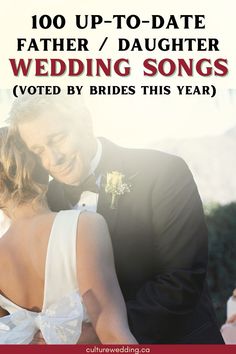 Top 100 Father Daughter Songs Ideas Voted By Brides in 2024 Best Wedding Reception Songs