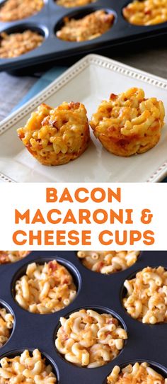 bacon, macaroni and cheese cups in a muffin tin with the title above it