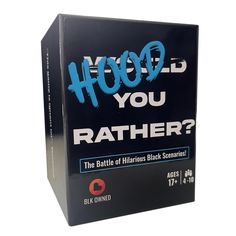 a black box with blue writing on it that says, how would you rather?