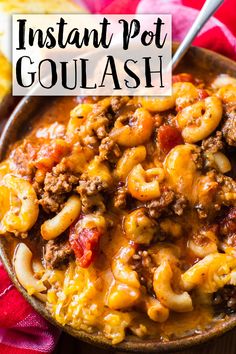 the instant pot goulash recipe is ready to be eaten