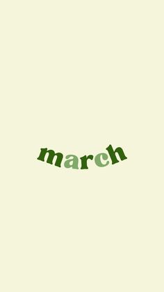 the word march written in green on a white background