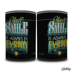 Geltchy | Stubby Cooler YOUR SMILE Is Always In Fashion Australian Made Old School Typography Lettering Illustrated Positive Message Gift Message Design, Cooler Gift, Typography Artwork, Typography Lettering, Typography Letters, Your Smile, Positive Messages