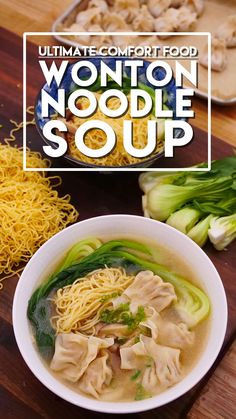 the ultimate comfort food wonton noodle soup is ready to be eaten and served