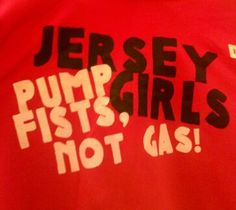 Jersey girls pump fists, not gas! ;) Girls Pumps, Halloween 2024, Me Quotes, Neon Signs, Pumps, Halloween, Quotes