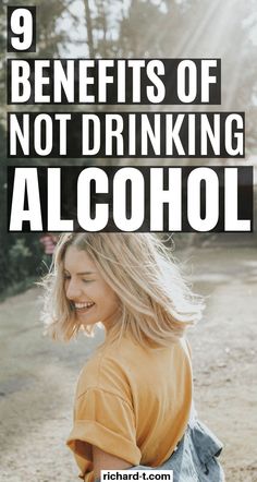 a woman with blonde hair and the words 9 benefits of not drinking alcohol